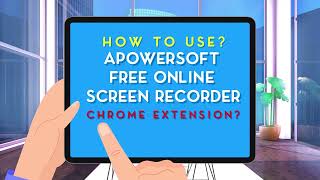 How to Use Apowersoft Free Online Screen Recorder Chrome Extension [upl. by Aicatsanna184]