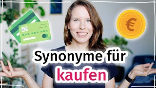 7 Synonyme für quotkaufenquot Erweitere deinen Wortschatz B2 C1 [upl. by Aynos]