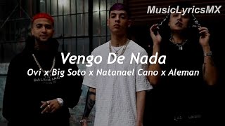 Vengo De Nada  Ovi x Natanael Cano x Aleman x Big Soto Letra [upl. by Guntar]