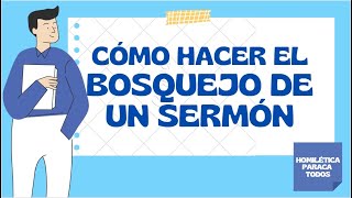 HOMILÉTICA CÓMO HACER EL BOSQUEJO DE UN SERMÓN [upl. by Ojela]