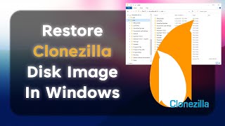 Restore Clonezilla Disk Image In Windows [upl. by Seldun]