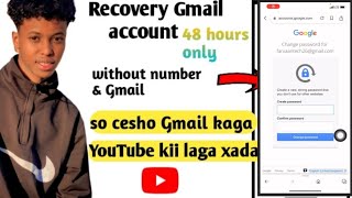 Sida loo so ceshto Gmail Ka lumayhow to recovery Gmail account [upl. by Pogah]