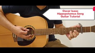 Hippopotamus Song  Oscar Isaac  Guitar Tutorial  Chords  Lyrics [upl. by Aikemot]