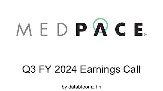 Medpace Holdings Inc Q3 FY 2024 Earnings Conference Call [upl. by Goraud]