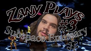 Zany Plays Subspace Emissary Part 3 [upl. by Laverna]