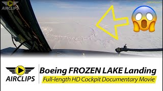 Documentary HEAVY Boeing 737 carrying fuel landing on FROZEN LAKE Nolinor into Arctic AIRCLIPS [upl. by Harutak988]