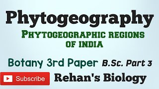 Phytogeographic regions of India in hindi Rehans Biology Botany 3rd paper BSc Part 3 [upl. by Kissiah592]