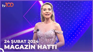 Magazin Hattı  24 Şubat 2024 [upl. by Ardnaskela]