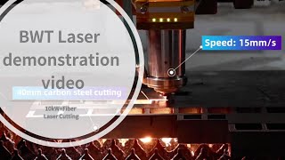 10kW Fiber Laser Cutting————BWT Laser Demonstration Video [upl. by Nirak]