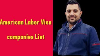 American Labor Visa  Complete Companies Detail [upl. by Adnirod]