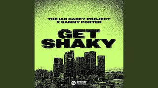 Get Shaky Extended Mix [upl. by Alrep]