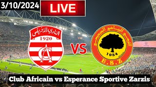 Club Africain Vs Esperance Sportive Zarzis Live Match Today [upl. by Leiad655]