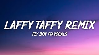 Laffy Taffy  Fly Boy Fu remix Lyrics  Shake that Laffy Taffy [upl. by Publius]