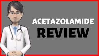 ACETAZOLAMIDE What is acetazolamide used for Acetazolamide Diamox Sequels Review [upl. by Ridgley]