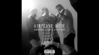 Airplane Mode  Zartosht x Tanin ft Lafghan  prod by BTM Soundz [upl. by Henarat]