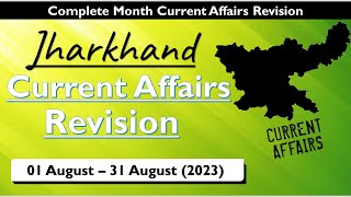 01 August to 31 August 2023 Jharkhand Current Affairs By Ritesh Sir  Current Affairs Revision [upl. by Girard]