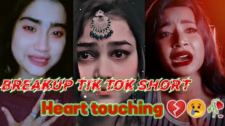 Breakup Tik Tok short 💔 Heart Touching Status 💔😭😢🥀 2023 [upl. by Lekim]