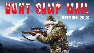 HUNT CAMP MAIL December 2023 [upl. by Eimmelc812]