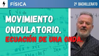 34 SELECTIVIDAD FÍSICA MOVIMIENTO ONDULATORIO Las ondas y los fenómenos ondulatorios [upl. by Havens635]