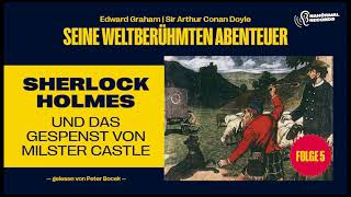 Hörbuch Sherlock Holmes und das Gespenst von Milster Castle Seine weltberühmten Abenteuer Folge 5 [upl. by Raffin]