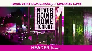 David Guetta amp Alesso  Never Going Home Tonight HEADER remix Visualizer [upl. by Kceb]