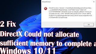 2 Fix DirectX Could not allocate sufficient memory to complete a call [upl. by Nysilla673]