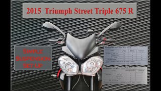 2015 Triumph Street Triple 675R  Simple Suspension Setting [upl. by Jasisa]