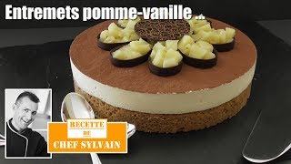 Entremets pomme vanille  Recette originale par Chef Sylvain [upl. by Halivah20]