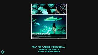 Bring Me The Horizon  Pray For Plagues Official Instrumental [upl. by Asyen]