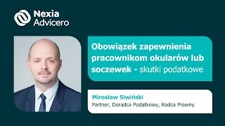 Obowiązek zapewnienia pracownikom okularów lub soczewek  skutki podatkowe  zapowiedź [upl. by Ainahs]