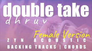 double take Female Key  dhruv  Acoustic Karaoke  Chords [upl. by Ledua]