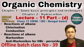 Organic chemistry Class 11 L11dBatch1Alkane reaction Markonikov Peroxide effect Alkene rxn [upl. by Verneuil]