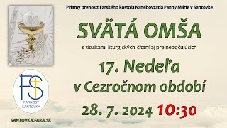 2872024  Priamy prenos svätej omše  17 Nedeľa Cez rok  1800 hod Svätá omša LIVE [upl. by Shuma]