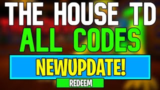 New THE HOUSE TD Codes  Roblox THE HOUSE TD Codes July 2024 [upl. by Kosey]