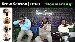 The Krew Season Podcast Episode 167  quotBoomerangquot [upl. by Amalbena]