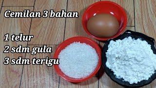 CUMA 3 BAHAN JADI MAKANAN ENAK  OLAHAN TELUR TERIGU GULA [upl. by Voltz]