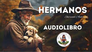 Hermanos AUDIOLIBRO COMPLETO de Sherwood Anderson [upl. by Anirret]