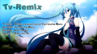 Disappearance of Hatsune Miku TvRemiX [upl. by Sellig]