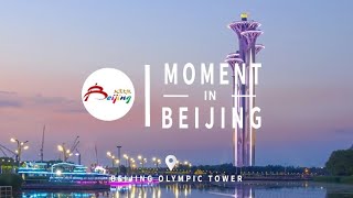 Moment In Beijing—Olympic Tower [upl. by Lerret298]