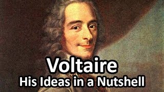 Voltaire  His Ideas in a Nutshell [upl. by Holbrook]