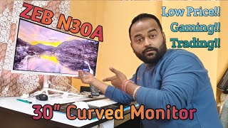 Zebronics 30 Inch Curved Monitor Low Budget N30A sahajbangla [upl. by Etoile]