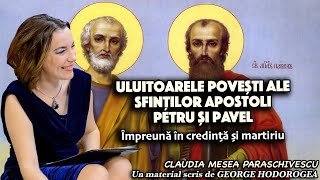 Uluitoarele povesti ale Sfintilor Apostoli Petru si Pavel  Impreuna in credinta si martiriu [upl. by Ennyroc]