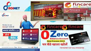 Roinet Xpresso Fincare Small Finance Bank Zero Balance Account Opening PROCESS [upl. by Smada]