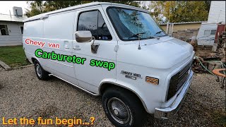 Chevy van Edelbrock carburetor swap [upl. by Anstus234]