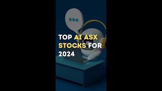 Top ASX AI stocks for 2024 [upl. by Kalil]