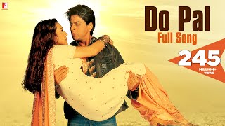 Do Pal Song  VeerZaara  Shah Rukh Khan Preity Zinta  Madan Mohan  Lata Mangeshkar Sonu Nigam [upl. by Solis]