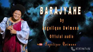 BARAJYAHE BY ANGELIQUE UWIMANA [upl. by Adnihc312]