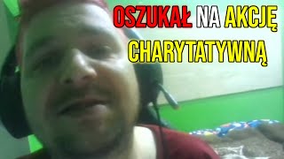 Dawid Jasper OSZUKAŁ NA AKCJĘ CHARYTATYWNĄ [upl. by Nwahsed]