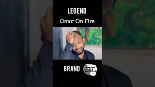 Legend Omor On Fire 🔥omoronfire omoralwaysonfire legend [upl. by Mayhs]