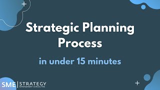 The steps of the strategic planning process in under 15 minutes [upl. by Lombardi]